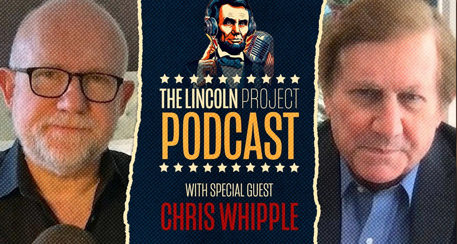 THE LINCOLN PROJECT WITH RICK WILSON